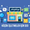 Küçük İşletmeler İçin SEO Neden Önemli? – Devlerle Başa Çıkmanız Mümkün!