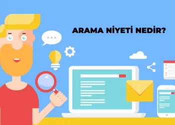 Arama Niyeti Nedir? – Müşterilerinizi Anlamadan Onlara Ulaşamazsınız!