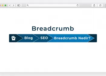 Breadcrumb Nedir? Breadcrumb Nasıl Kullanılır?