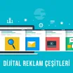 Dijital Reklam Çeşitleri Arasından Hangisini Seçmelisiniz?