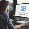 Facebook Business Suite Nedir, Nasıl Kullanılır?
