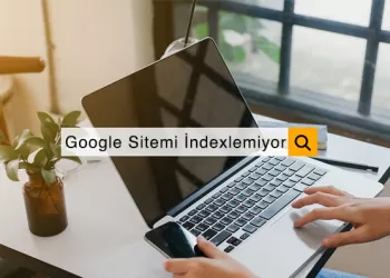 Google Sitemi İndexlemiyor Diyorsanız Bu Önerileri Deneyin!