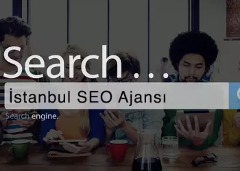 İstanbul SEO Ajansı - Kalıcı Performans İçin Kimden Destek Almalısınız?