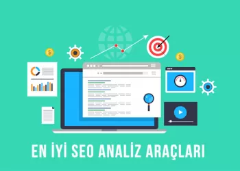 En İyi SEO Analiz Araçları – SEO Performansınızı Analiz Edin, Raporlar Hazırlayın!