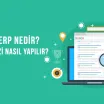 Google SERP Nedir? SERP Analizi Nasıl Yapılır?