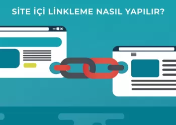 Site İçi Linkleme Nasıl Yapılır?