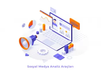 Sosyal Medya Analiz Araçları Nelerdir?