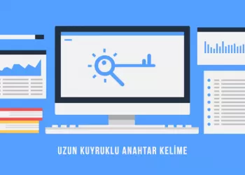 Uzun Kuyruklu Anahtar Kelime – Nasıl Bulunur, Nasıl Kullanılır?