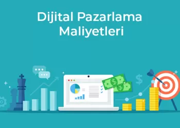 Dijital Pazarlama Maliyetleri Neye Göre Belirlenir?