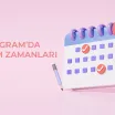 Instagram’da Paylaşım Zamanları Ne Olmalı?