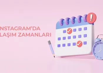 Instagram’da Paylaşım Zamanları Ne Olmalı?