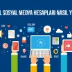 Kurumsal Sosyal Medya Hesapları Nasıl Yönetilir?