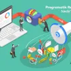 Programatik Reklamcılık Nedir? Avantajları Neler?