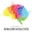 Renklerin Satışa Etkisi Nedir?