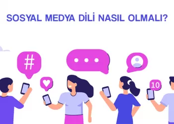 Sosyal Medya Dili Nasıl Olmalı?