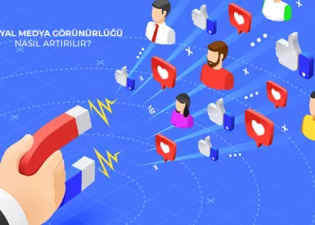 Sosyal Medya Görünürlüğü Nasıl Artırılır?
