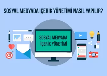 Sosyal Medyada İçerik Yönetimi Nasıl Yapılır?