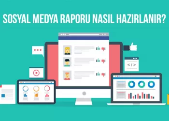 Sosyal Medya Raporu Nasıl Hazırlanır?