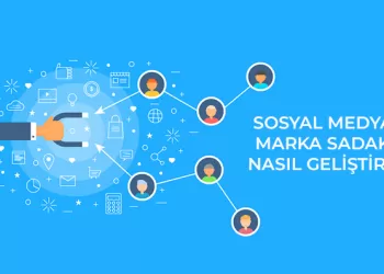 Sosyal Medyada Marka Sadakati Nasıl Geliştirilir?