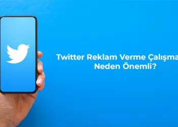 Twitter Reklam Verme Çalışmaları Neden Önemli?